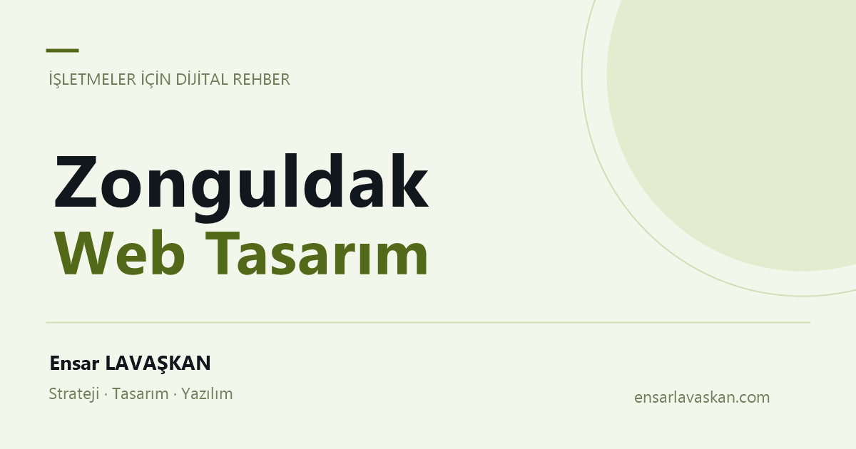 Zonguldak Web Tasarım — Ensar LAVAŞKAN rehberi